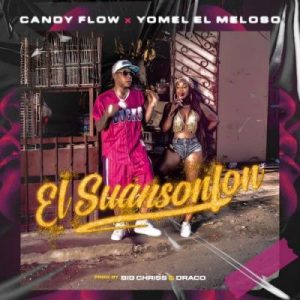 Candy Flow Ft Yomel El Meloso – El Suansofon
